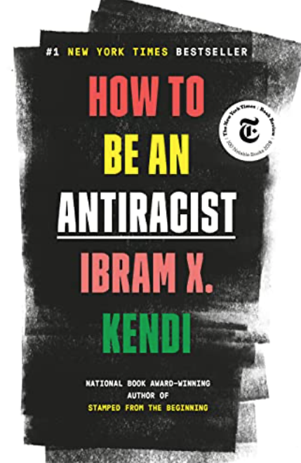 Cover of How to be an Antiracist by Ibram X. Kendi. 