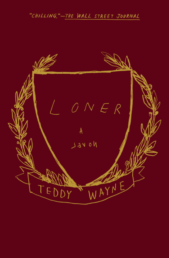 Cover of “Loner: A Novel,” by Teddy Wayne.  