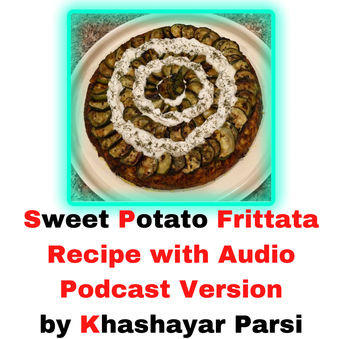 Sweet Potato Frittata Recipe with Audio Podcast Version