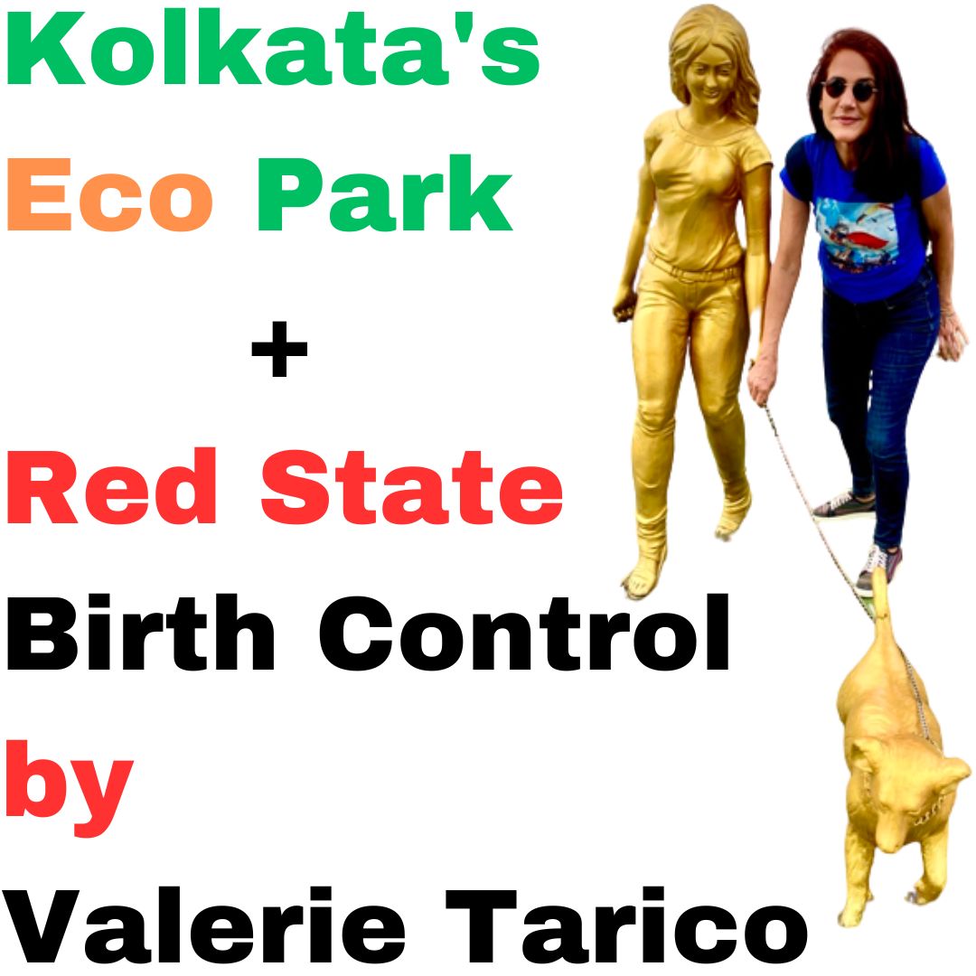 Kolkata: Eco Park + Red State Birth Control by V. Tarico + Podcast