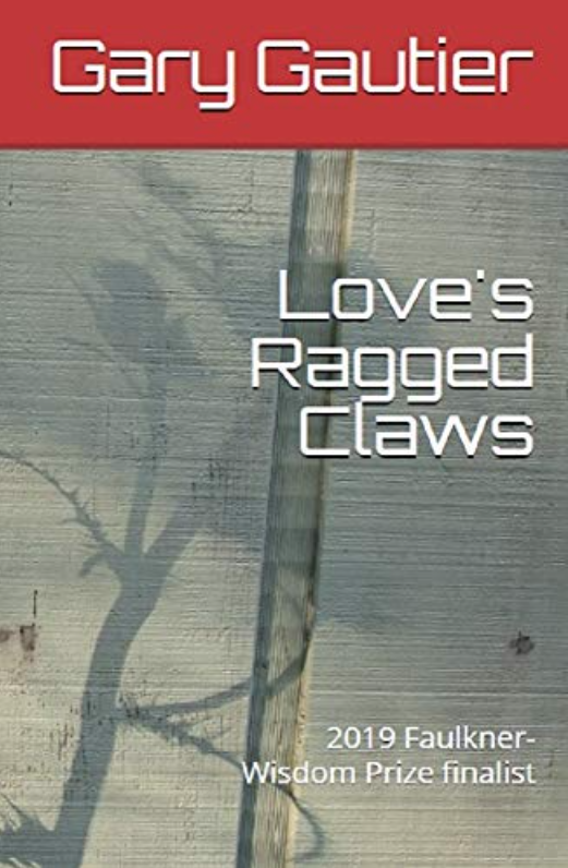 Cover of Love's Ragged Claws, by Gary Gautier. 